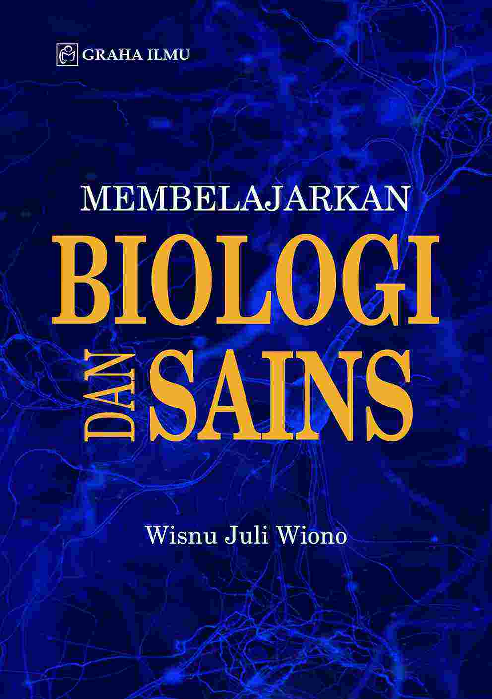 Sampul buku Membelajarkan Biolog...